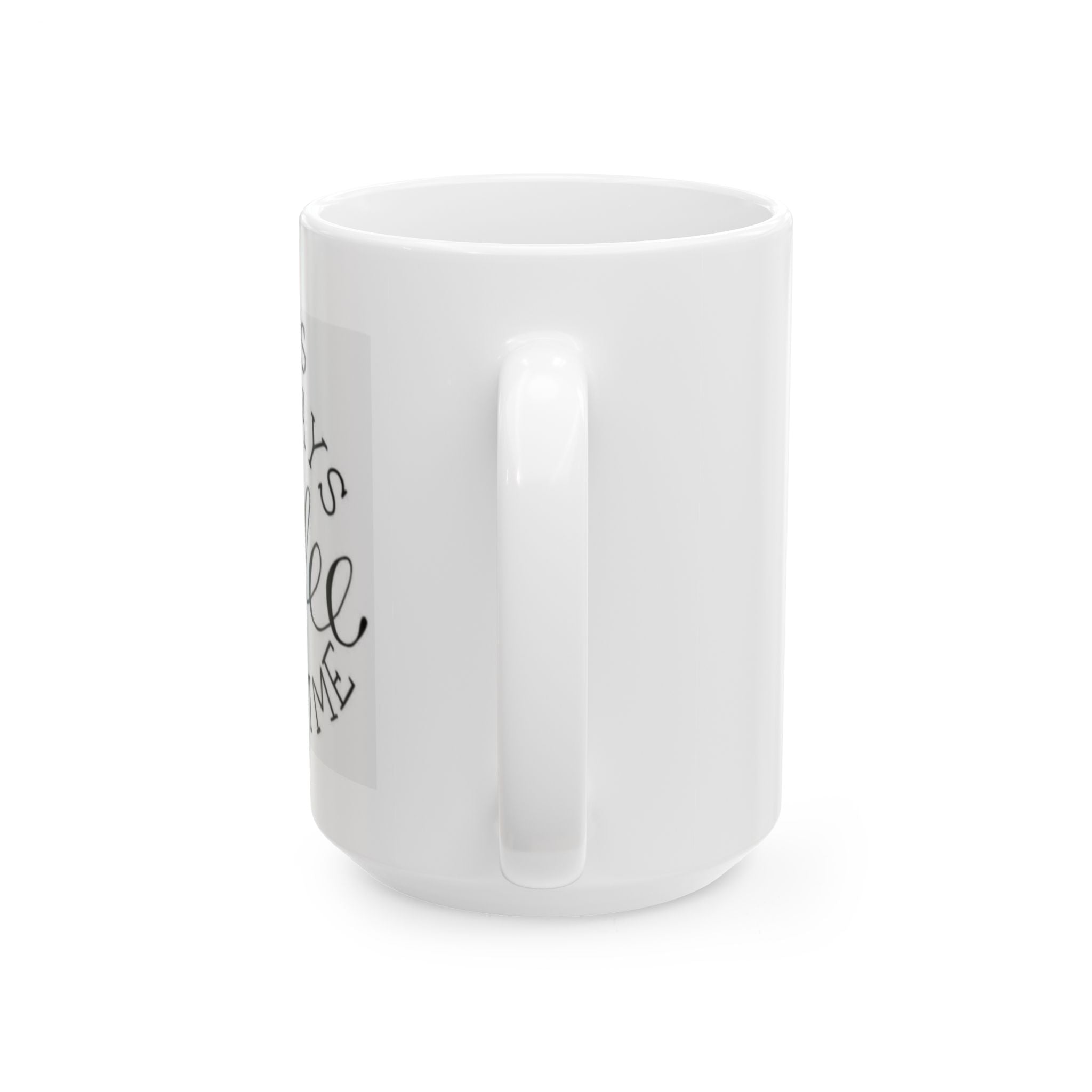 Ceramic Mug - Always a Blessing, Coffee Will Find Me | Inspirational Coffee Mug (11oz, 15oz)
