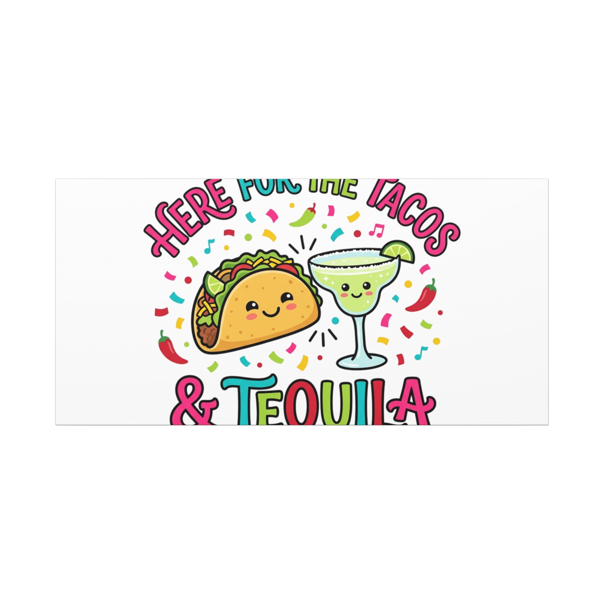 Here for the Tacos & Tequila Canvas | Cinco de Mayo fiesta decor