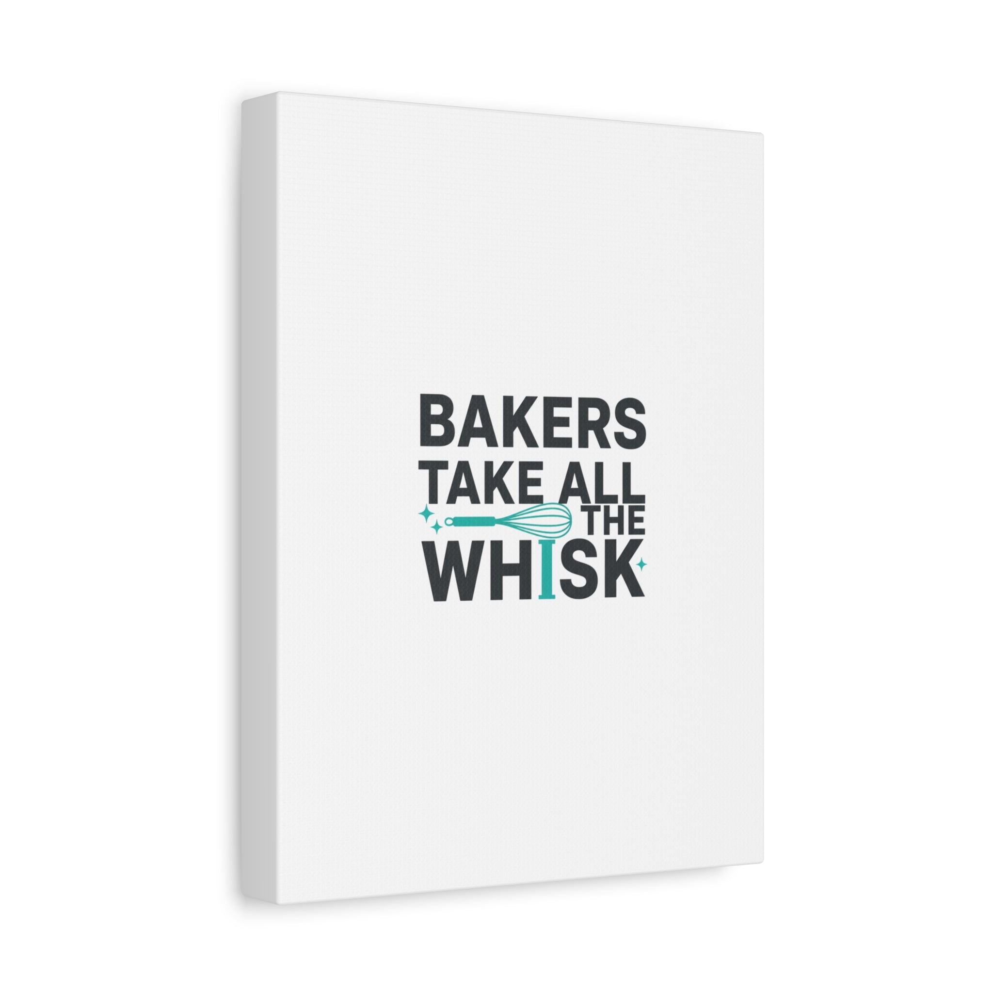 Bakers Take All The Whisk Canvas, Kitchen Pun Minimalism, cooking humor wall art
