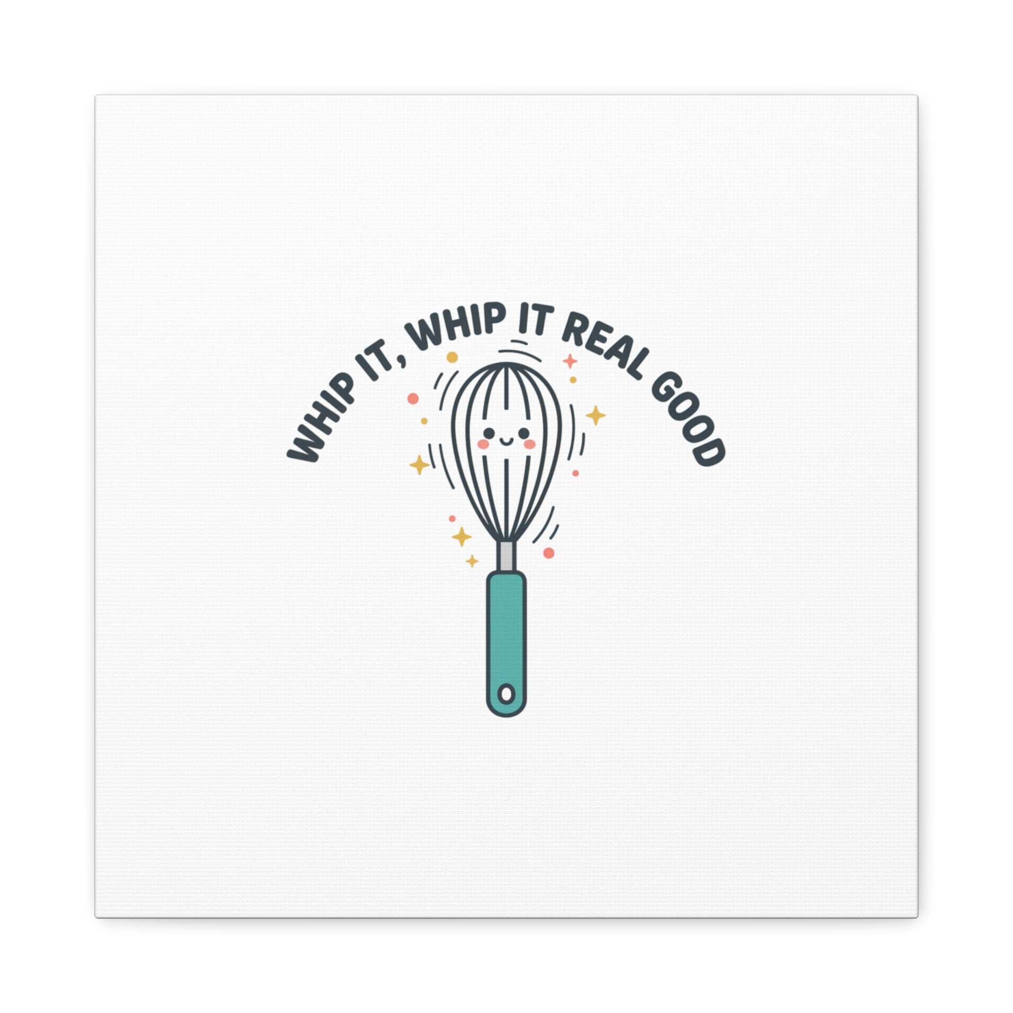 Whip It, Whip It Real Good Canvas | Kitchen Pun Minimalism, Cooking Humor