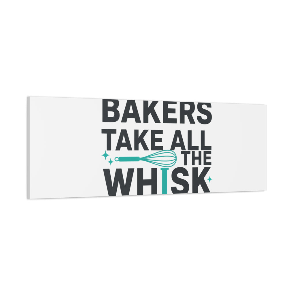Bakers Take All The Whisk Canvas, Kitchen Pun Minimalism, cooking humor wall art