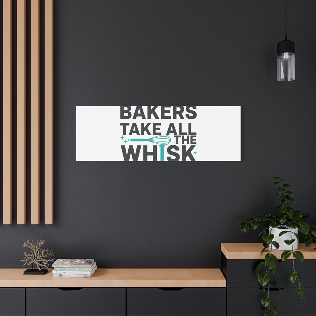 Bakers Take All The Whisk Canvas, Kitchen Pun Minimalism, cooking humor wall art