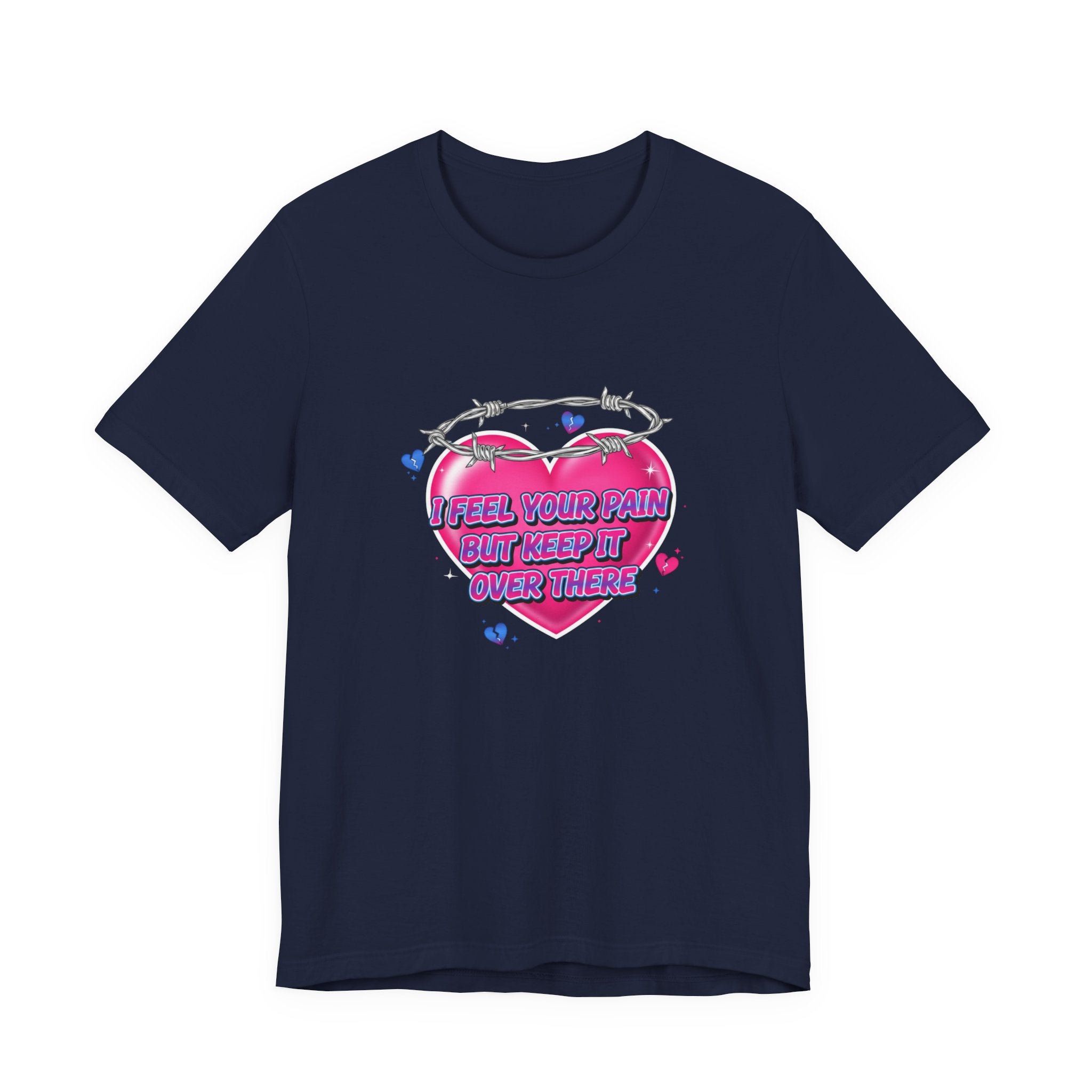 I Feel Your Pain But Keep It Over There Tee | airbrush shirt, Y2K graffiti